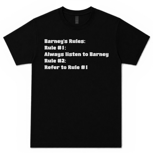 Barney rules shirt - barney's, always