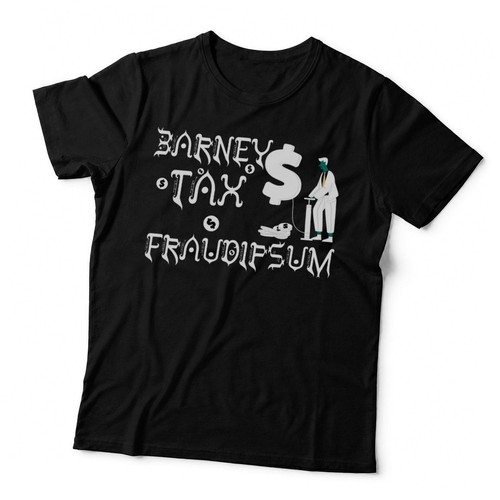 Barney tax fraud - tax, t-shirt